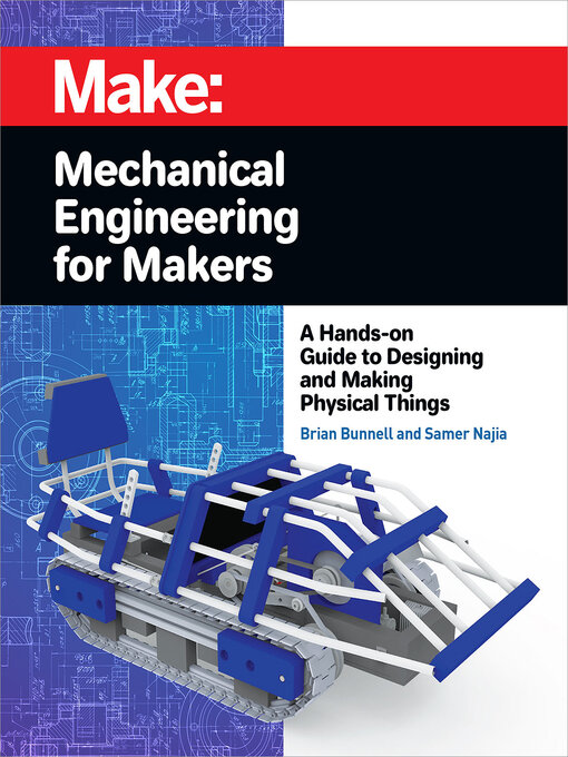 Title details for Mechanical Engineering for Makers by Brian Bunnell - Wait list